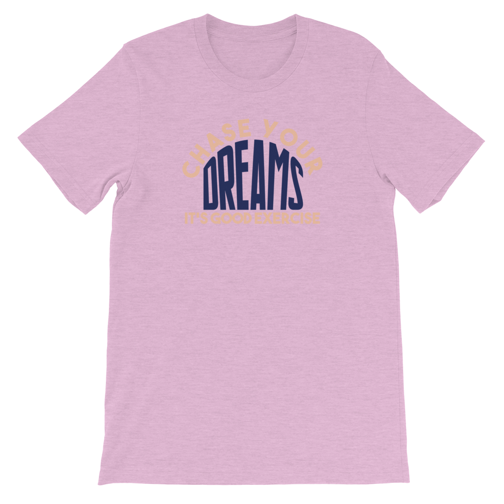 Chase Your Dream Short-Sleeve Unisex T-Shirt