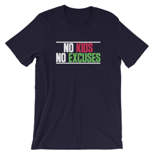No Kids No Excuses Short-Sleeve Unisex T-Shirt