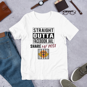 Straight Outta Facebook Jail Short-Sleeve Unisex T-Shirt