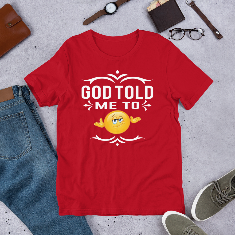 God Told Me 2 Short-Sleeve Unisex T-Shirt